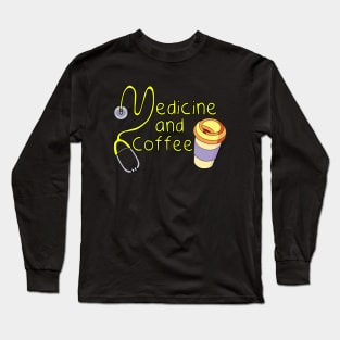 Medicine and Coffee Long Sleeve T-Shirt